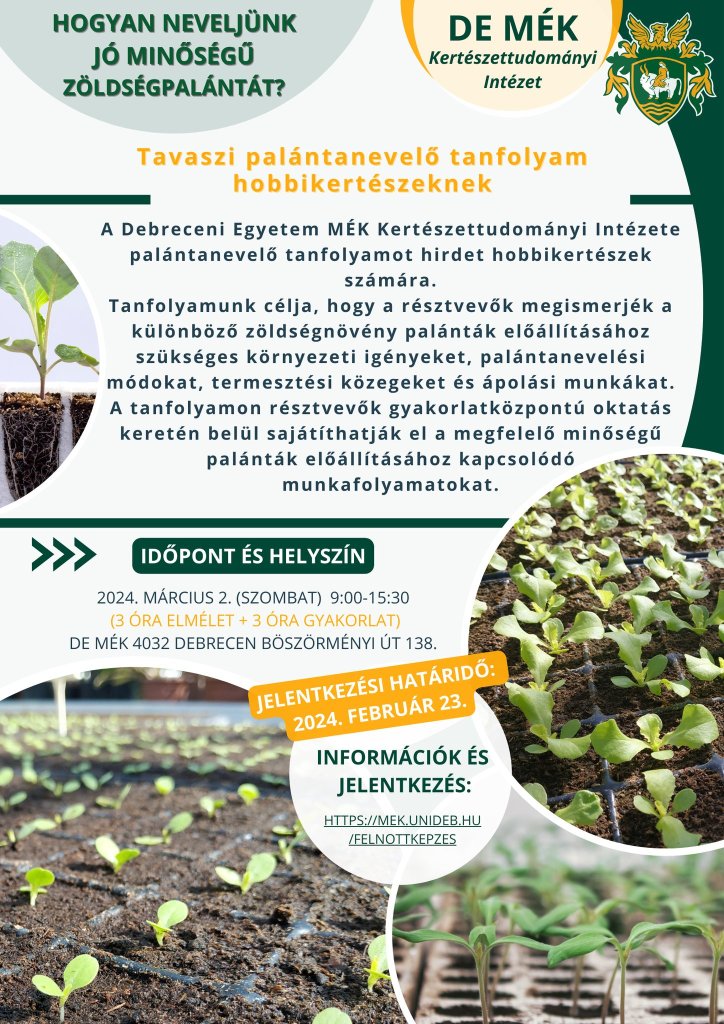 A Debreceni Egyetem Mezőgazdaság-, Élelmiszertudományi és Környezetgazdálkodási Karának Kertészettudományi Intézete palántanevelő tanfolyamot hirdet hobbikertészek számára